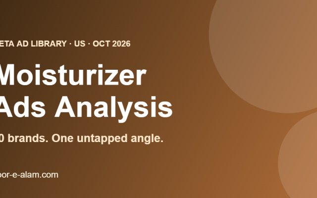 Moisturizer ads on Meta: 30 US brands analysed, one untapped gap