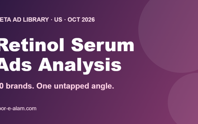 Retinol serum ads on Meta: 20 brands analysed, one untapped gap